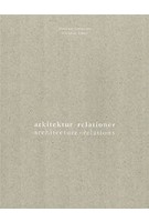 Architecture · relations - arkitektur · relationer | Marianne Jørgensen, Christian Tilma | 9788792700254 | Arkitektur B