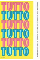 TUTTO, TUTTO, TUTTO… o quasi - Absolutely Everything… or Almost | 9788822908087 | Quodlibet