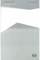 Stanze volume 01. Domestic City - Città Domestica | Ugo La Pietra | 9788888813448 | Plectica Editrice