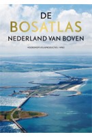 De Bosatlas. Nederland van boven | 9789001120030