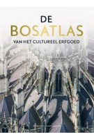 De Bosatlas van het cultureel erfgoed | Rijksdienst voor het Cultureel Erfgoed | 9789001120108