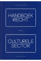 Handboek recht voor de culturele sector | Peggy de Jonge, Eva Schieveld | 9789013145878