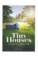 Tiny Houses. minder huis, meer leven | Monique van Orden | 9789021566740 | Kosmos