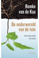 De onderwereld van de tuin. Van microbe tot mol | Romke van de Kaa | 9789045042084 | Atlas Contact
