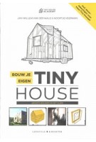 Bouw je eigen Tiny House. Groots bouwen in het klein | Jan-Willem van der Male, Noortje Veerman | 9789045218939 | Karakter