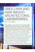 Architectural Laboratories. Greg Lynn and Hani Rashid | Max Hollein, Greg Lynn, Hani Rashid, Mark C. Taylor, Peter Weibel | 9789056622411