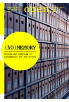 OPEN 7. (No)memory. Storing and recalling in contemporary art and culture | Jorinde Seijdel, Liesbeth Melis, SKOR | 9789056623937