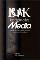 Boek van de imaginaire Media. Over de droom van het ultieme communicatiemedium | Eric Kluitenberg | 9789056625382