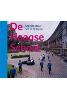 De Haagse school. Architectuur om in te leren | Dorine van Hoogstraten | 9789056625412
