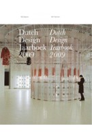 Dutch Design Yearbook 2009 | Vincent van Baar, Bert van Meggelen, Timo de Rijk | 9789056626983