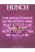 Hunch 14. Publicity. The Significance of Architecture is Constructed in the Collective Imagination | Salomon Frausto | NAi Uitgevers, Berlage Institute