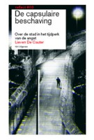 De capsulaire beschaving. Over de stad in het tijdperk van de angst. reflect 03 (ebook) | Lieven De Cauter | 9789056627867