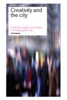 Creativity and the City. How the creative economy is changing the city. Reflect 05 (ebook) | Simon Franke, Evert Verhagen | 9789056627911