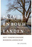 Beemden en bouwlanden. Het verdwijnende boerenlandschap | Wim Denslagen | 9789056628284