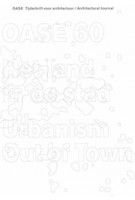 OASE 60. Urbanism Out of Town | Christoph Grafe, Madeleine Maaskant | 9789058750969