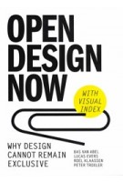 Open Design Now. Why design cannot remain exclusive | Bas van Abel, Lucas Evers, Roel Klaassen, Peter Troxler | 9789063692599 | BIS