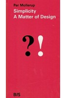 Simplicity. A Matter of Design | Per Mollerup | 9789063694029