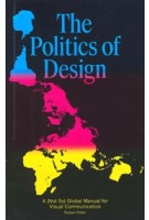 The Politics of Design. A (Not so) Global Manual for Visual Communication | Ruben Pater | 9789063694227 | BIS