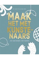 Maak het met Kunstenaars. Een kunstdoeboek voor iedereen | 9789063694272 | BIS