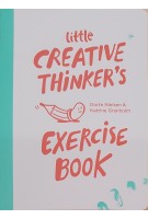 Little Creative Thinker’s Exercise Book | Dorte Nielsen, Katrine Granholm | 9789063694913