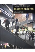 Ruimte en leren. Lessen in architectuur 3 | Herman Hertzberger | 9789064506451