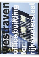 Westraven. Office Building for Rijkswaterstaat | Olof Koekebakker | 9789064506598