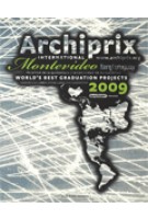 Archiprix International Montevideo 2009. The world’s best graduation projects. Architecture - Urban design - Landscape architecture | Henk van der Veen | 9789064506901