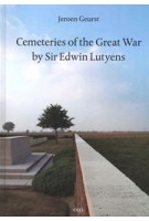 Cemeteries of the Great War by Sir Edwin Lutyens | Jeroen Geurst | 9789064507151 | 010