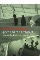 Space and the Architect. Lessons for Students in Architecture 2 | Herman Hertzberger | 9789064507335