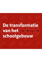 De transformatie van het schoolgebouw | Sien van Dam, Susanne Komossa, Lidwine Spoormans | 9789068685817