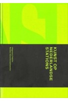 Kunst op Nederlandse stations | Laura van Grinsven, Dirk van Weelden, Peter Michiel Schaap | 9789068687880 | THOTH