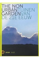 The Non Urban Garden | Marlies van Hak, Joop Hoogeveen, Peter Sonderen | 9789072603371 | AFdH, ArtEZ