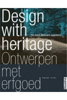 Design with heritage. The Dutch Belvedere experience | Beata Labuhn, Eric Luiten | 9789075271430