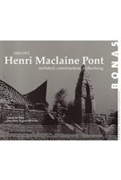 Henri Maclaine Pont (1884-1971). architect, constructeur, archeoloog | Gerrit de Vries, Dorothee Segaar-Howeler | 9789076643366 | BONAS