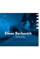Elmar Berkovich 1897-1968. Meubelontwerper en Interieurarchitect | Harry Broekman, Madeleine Lim | 9789076643519 | BONAS