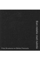 Een relatie met ruimte. Friso Broeksma en Benno Premsela | Erik Beenker | 9789076863818 | Architectura & Natura