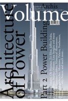 Volume 06. The Architecture of Power. Part 2