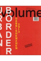 Volume 39. Urban Border - UABB\Shenzhen 2013 | 9789077966396 | Volume magazine