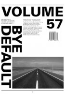 Volume 57. Bye Default. plus supplement: Herbarium of Interiors | 9789077966679 and 9789077966907 | ARCHIS