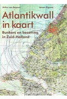 Atlantikwall | 9789078012092 | Bunkers en bezetting in Zuid-Holland | Rijpsma