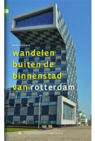 Wandelen buiten de binnenstad van Rotterdam | Kees Volkers | 9789078641360