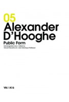 Alexander D'Hooghe. Public Form. Young Architects in Flanders 05