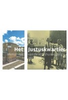 Het Justuskwartier. Monument van de volkshuisvesting 1922-2012 | Ben Maandag | 9789081496803