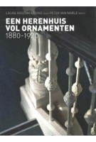 Een herenhuis vol ornamenten. 1880-1920 | Laura Roscam Abbing | 9789081962001 | Het dochterhuis