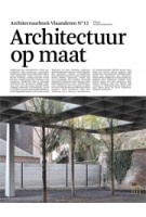 Architectuurboek Vlaanderen 2016. Architectuur op maat | Audrey Contesse, Sofie De Caigny, Martine De Maeseneer, Ilse Degerickx, Christoph Grafe, Bart Tritsmans, Ward Verbakel, Bart Verschaffel, Els Vervloesem | 9789082122558