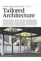 Flanders Architectural Review 2016. Tailored Architecture | Audrey Contesse, Sofie De Caigny, Martine De Maeseneer, Ilse Degerickx, Christoph Grafe, Bart Tritsmans, Ward Verbakel, Bart Verschaffel, Els Vervloesem | 9789082122565