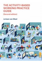 The Activity-Based Working Practice Guide | Juriaan Van Meel | 9789082347920 | ICOP
