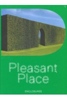 Pleasant Place 1. Enclosures | 9789083284309 | Pleasant Place