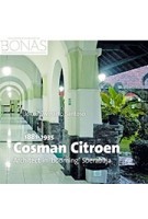 Cosman Citroen (1881-1935) Architect in ‘booming’ Soerabaja | Joko Triwinarto Santoso | 9789087047191