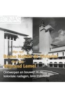 Bruno Nobile de Vistarini (1891-1971) en Wijnand Lemei (1892-1945). Ontwerpen en bouwen in de koloniale nadagen, Java – Indonesië | Cor Passchier | 9789087048280 | BONAS